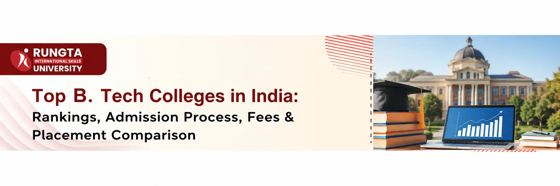 Top B.Tech colleges in India rankings, fees, admissions and placements